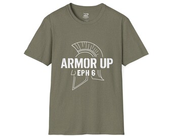 Armor Up | Ephesians 6 Armor of God Unisex Softstyle TShirt | Military Stencil Faith Tee, Spiritual Warfare Christian Shirt