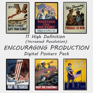 May include: Eleven vintage-style digital posters with motivational messages and American flag imagery. The posters feature text such as "Together for Victory", "Produce to Win", "Keep 'Em Fighting!" and "Beat the Promise".