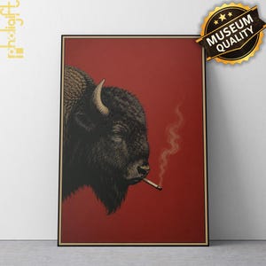 May include: A framed art print featuring a detailed illustration of a bison smoking a cigarette. The bison is depicted in profile against a red background. The print is labeled "Museum Quality" with a gold seal.