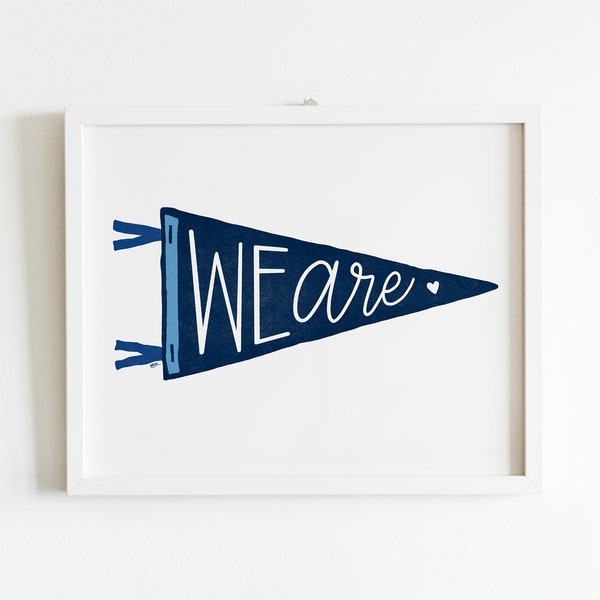 We Are Pennant Art Photo Print | Penn State PSU | DIGITAL