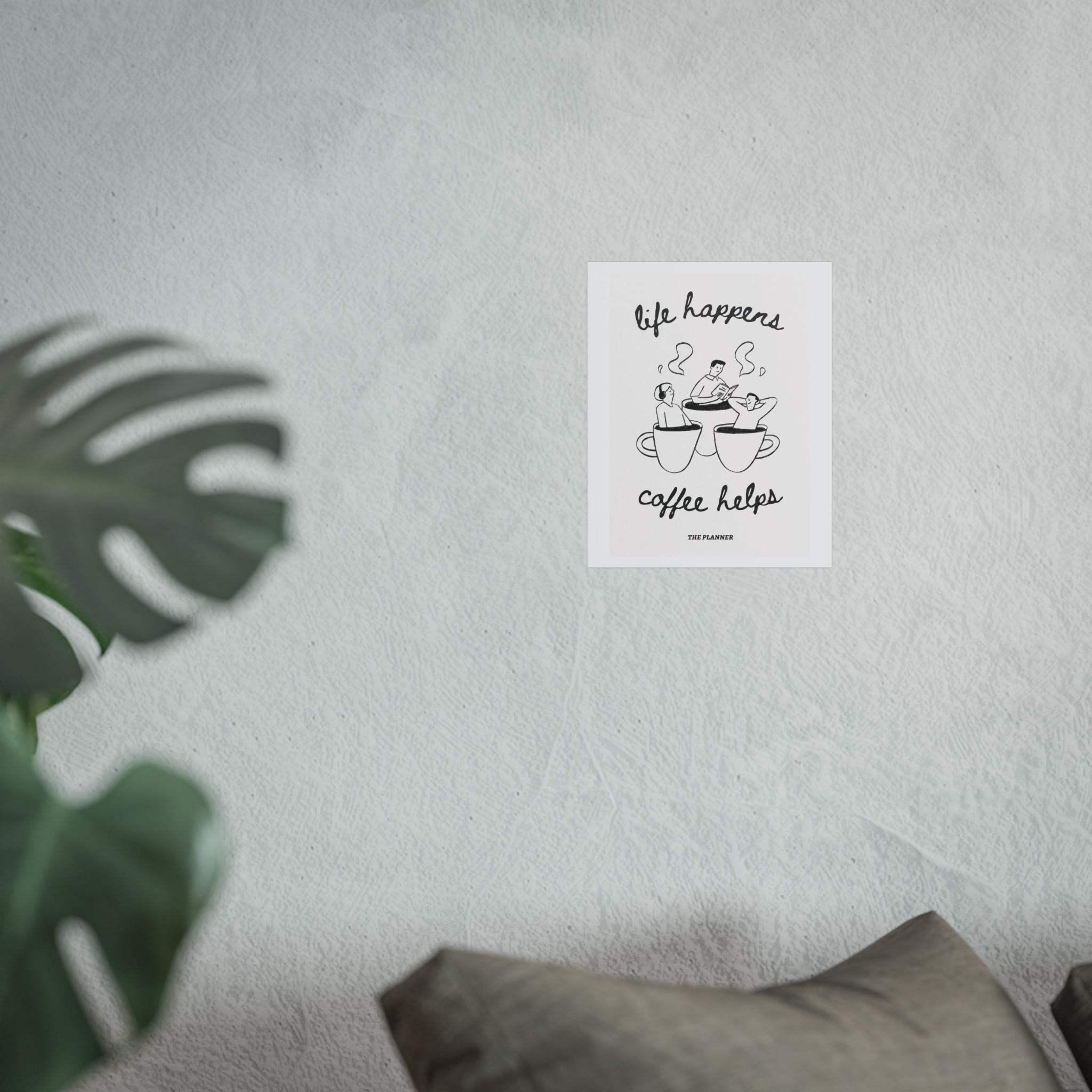 Life Happens Coffee Helps Poster | Fine Art Print, Minimal Coffee Wall ...