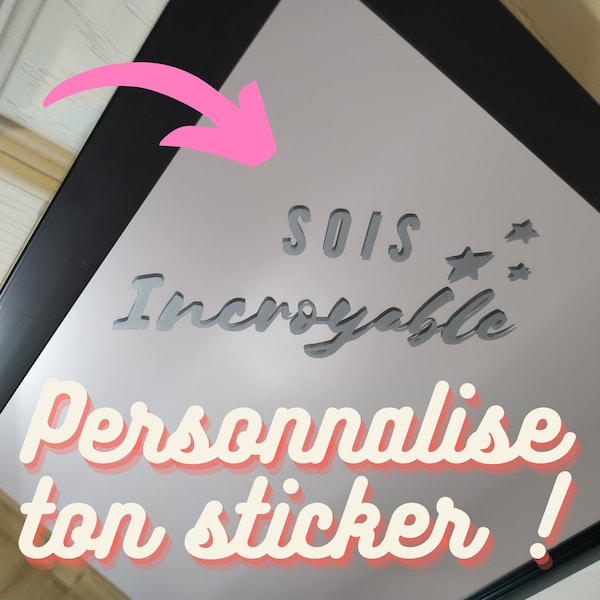 Sticker miroir personnalisé - choisis ton texte, ta typo et ta couleur - cadeau unique pour vous ou pour un proche -