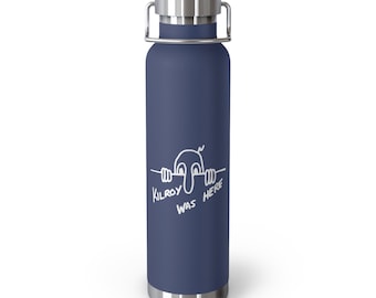 Kilroy Was Here Copper Lined Water Bottle | 22oz Vacuum Insulated Bottle
