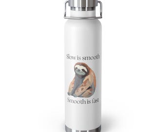 Slow is Smooth Smooth is Fast Copper Lined Water Bottle | 22oz Vacuum Insulated Bottle