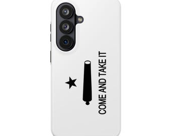 Come And Take It Phone Case | Patriotic | Fits iPhone and Samsung | Tough Case