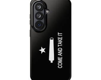 Come And Take It Phone Case | Patriotic | iPhone and Samsung Case | Tough Case