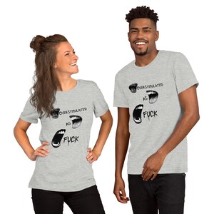 Overstimulated As F*** T-Shirt: Neurodivergent Dark Humor Tee