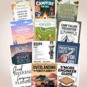 May include: A selection of printable guides and planners for outdoor pursuits, such as camping, hiking, boating, and scouting. Titles include "Campfire for Kids," "Overlanding Power Planner," and "S'more Engineer Guide."
