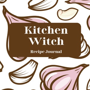 Kitchen Witch Recipe Journal with Herbal Correspondences, Garlic cover (Printable, GoodNotes, Notability)