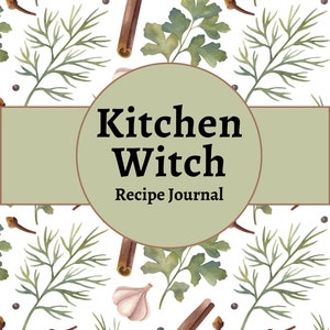 Kitchen Witch Recipe Journal with Herbal Correspondences, Herbs cover (Printable, GoodNotes, Notability)