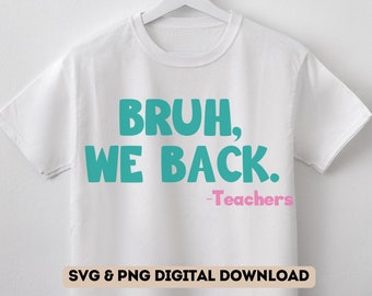 Bruh we back-svg | Terug naar school SVG-ontwerp | Leuke leraar SVG | Perfect voor overhemden en knutselwerkjes | Spannende Return to School-graphics