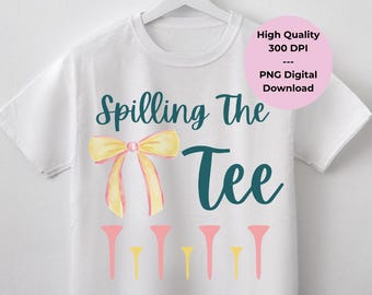 Spilling the Tee Golf PNG | Coquette Style Digital Download