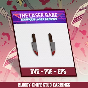May include: A pair of bloody knife stud earrings. The earrings are made of black and gray metal with a red blood drip. The earrings are designed to look like a knife. The text "SVG - PDF - EPS" and "BLOODY KNIFE STUD EARRINGS" is displayed below the earrings.