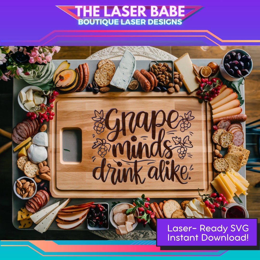 Grape Minds Drink Alike Cutting Board SVG Multi-format Digital Download ...
