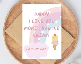 Cute Fathers Day Card, I love Daddy Card, Daddy Fathers day card, Daddy Birthday Card, Ice cream fathers day card