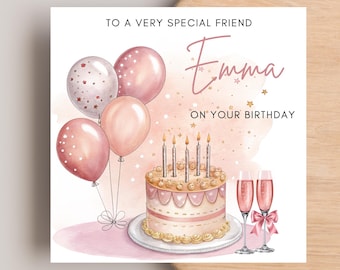 May include: A birthday card with a watercolor design. The card features pink balloons, a cake with lit candles, and two champagne flutes. Text on the card reads "To a very special friend Emma on your birthday."