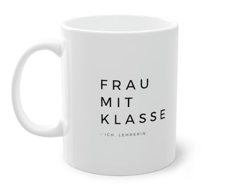Woman with class – Funny mug for teachers | Gift idea for school, colleague & educator | Teacher saying, teacher gift