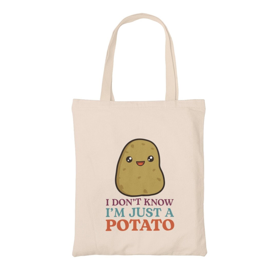 Funny Potato Tote Bag, I Dont Know, Cute Gift, Eco Bag for Life, Soft