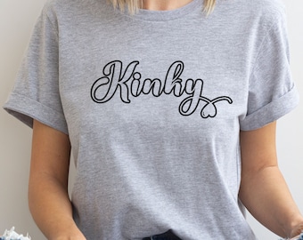 Kinky Unisex T-Shirt: Naughty, Bold Print, Unique Design, Expressive Style, Sexy Apparel, Seductive Tee, Racy Fashion, Provocative Clothing