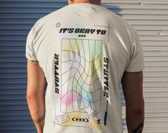Stuttering T-Shirt | It's Okay To Stutter Shirt | Gift for People Who Stutter | Stutter Support |