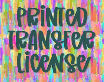 One Time Purchase License-Printed Transfers-Entire shop-Transfer Commercial License-HTV transfer License-Screen print transfer license,