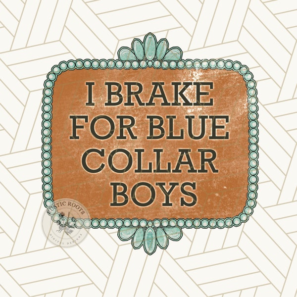 Western PNG, Blue Collar Wife PNG, Rustic Western Country PNG, Blue Collar Boys Digital Download, Sublimation Design