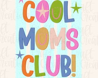 Cool Moms Club PNG, Mamma PNG, Vita da mamma PNG, Primavera PNG, Maternità, Design digitale, Strisce di tendenza, Festa della mamma