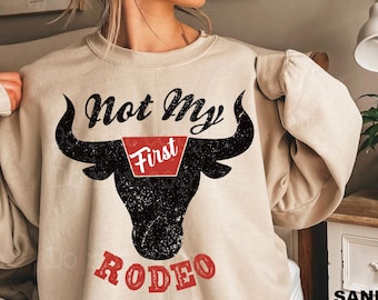 Not My First Rodeo PNG, Vintage Rodeo Sublimation, Weste'rn Sublimation, Cowboy PNG, Retro Western PNG, Retro Sublimation