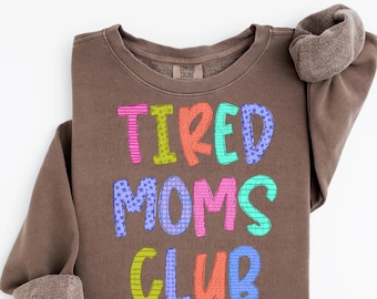 Tired Moms Club PNG, Mama PNG, Mom Life PNG, Spring Png, Motherhood, Digital Design, Trendy , Mothers day