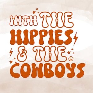Western Png, With The Hippies and The Cowboys, Retro Cowboy, Digital Download, Sublimation Design