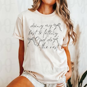 Haciendo lo mejor que puedo y dejando que Dios haga el resto PNG Diseño digital, coqueta png, Jesús png, cristiano png, lazos rosas png, diseños de fe para mujeres