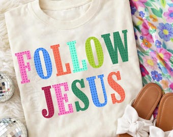 Folge Jesus (PNG): Christliche, farbenfrohe Designs (Digitaler Download) – Preppy-Glaube, trendige Designs