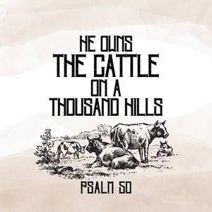 The Cattle Psalm 50 png | Faith png | Digital Download | Sublimation png | Jesus png | png designs | inspiring png | christian scripture