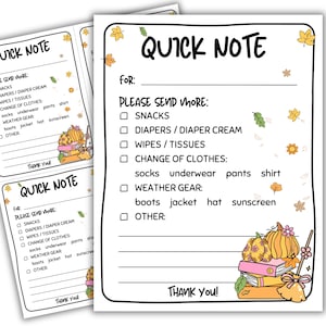 以下が含まれることがあります： 秋のテーマの印刷可能なクイックノートチェックリスト。チェックリストには、スナック、おむつ、ウェットティッシュ、着替え、防寒着などがあります。メモは秋の葉とカボチャで飾られています。
