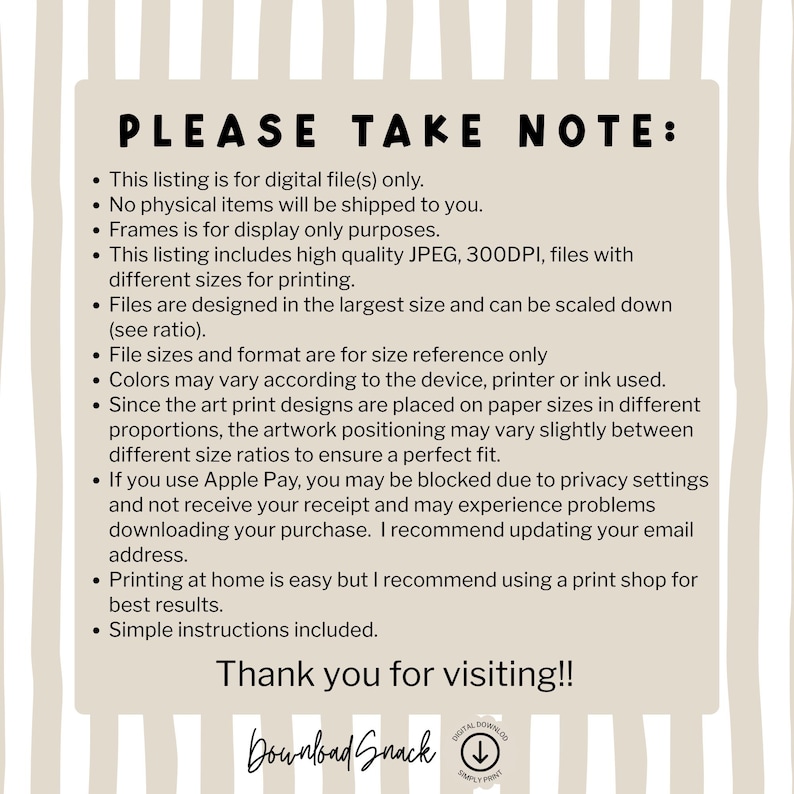 May include: A beige rectangular informational sign with white vertical stripes featuring black text that reads PLEASE TAKE NOTE followed by a list of digital file specifications, printing recommendations, and a Download Snack logo at the bottom.
