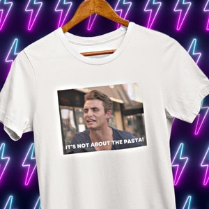 Its Not About The Pasta Vanderpump Rules James and Lala T-shirt, James Kennedy Lala Kent VPR Bravo TV Reality Show Trending Shirt 2023