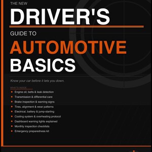 以下が含まれることがあります： 「The New Driver's Guide to Automotive Basics」と題された、黒とオレンジ色の本の表紙。表紙には、エンジンオイル、ブレーキ検査、電気系統などのトピックがリストされています。著者は、プロのメカニックであるDanton A.です。