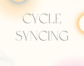 Cycle Syncing: Aligning with Your Flow