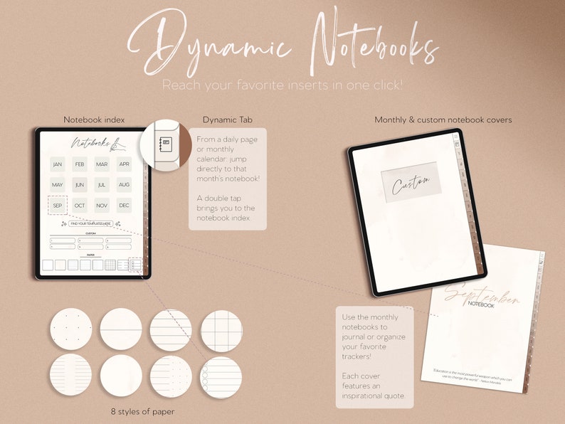 May include: A digital planner with a notebook index, dynamic tab, and monthly and custom notebook covers. The notebook index has a calendar with months of the year. The dynamic tab allows you to jump directly to a specific month's notebook. The monthly and custom notebook covers are blank and have a space for a title. The image also shows 8 different styles of paper.