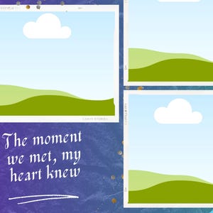 Peut inclure: Un collage de trois images avec un ciel bleu, des nuages blancs et des collines vertes. Le texte "The moment we met, my heart knew" est écrit sous les images.
