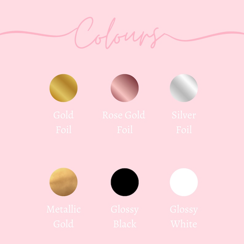 May include: A chart showing different foil and glossy color options for a product. The colors include gold foil, rose gold foil, silver foil, metallic gold, glossy black, and glossy white.