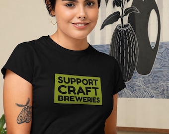 Support Craft Breweries T-Shirt, Beer Lover Apparel, Hop Head Tee