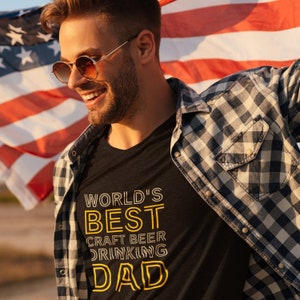 World&#39;s Best Craft Beer Drinking Dad, Craft Beer T Shirt, Beer Lover T Shirt, Craftbeer T Shirt, Father&#39;s Day