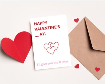 Funny Valentine's Day Card, For Girlfriend, For Wife, Digital & Printable - I'll give you the D later