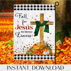 Fall for Jesus Garden Flag, Sublimation, Garden or Porch Flag, Design, Digital Download, PNG, 300 DPI