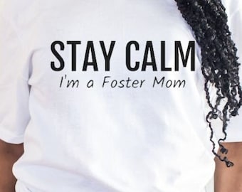Stay Calm Foster Mom Tee Shirt, Unisex Jersey T-Shirt, Foster Mom LGBTQIA Shirt, Foster Mom Shirt for Women, LGBTQ