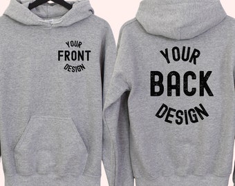 Custom Design Hoodie, Make Your Own Shirt, Business Logo, Design your Hoodie, Custom Hoodies with logo, Personalized Hoodie, Front and Back