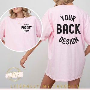 Custom Comfort Colors Shirt, Front And Back Custom Shirt, Custom Shirt, Custom Shirt, Custom Text Shirt, Front and Back Personalized Shirt