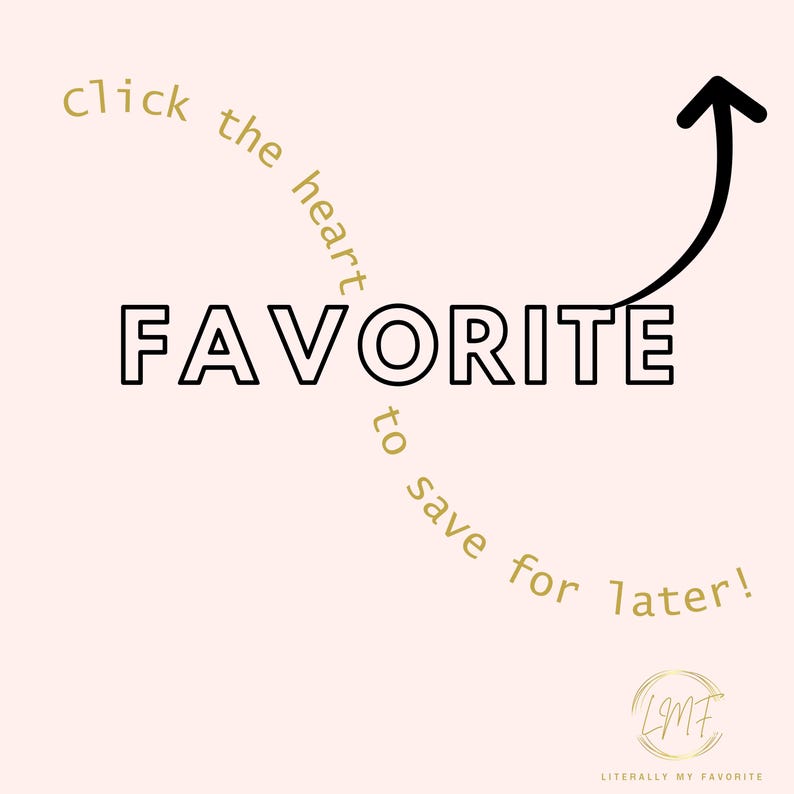 May include: Click the heart to save "FAVORITE" for later!  A gold graphic with the text "LITERALLY MY FAVORITE" is at the bottom of the image.