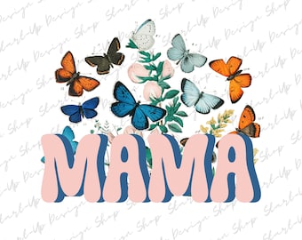 Retro Mama PNG Butterfly Instant Download Mama Png for T-Shirt Floral Mama Shirt Sublimation Retro Butterflies Mama Design PNG for Shirt